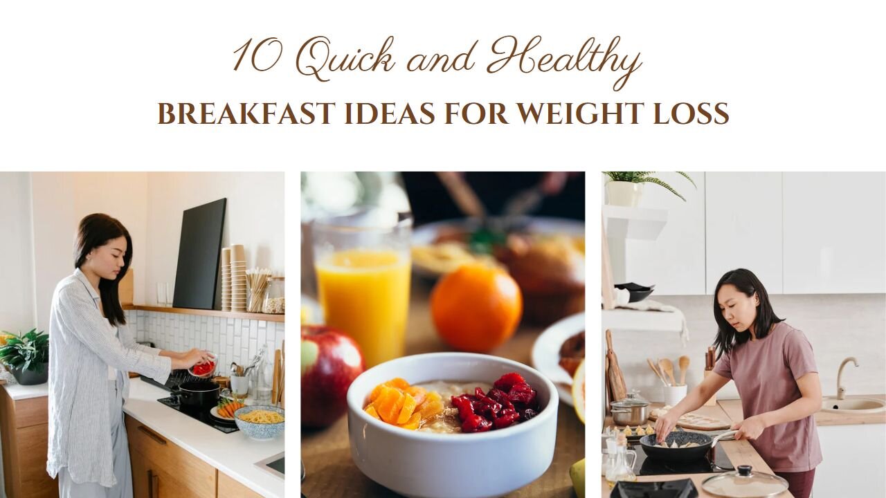 10 Quick and Healthy Breakfast Ideas for Weight Loss On-the-Go