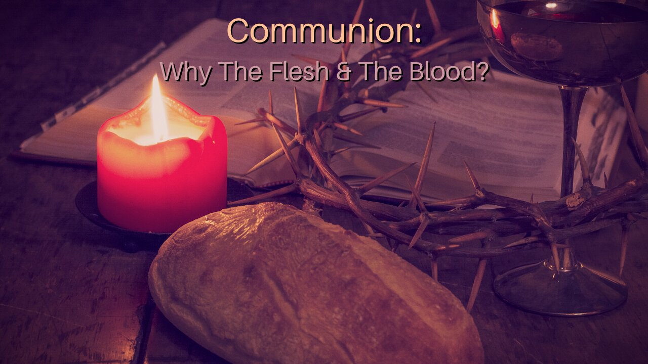 Communion: Why The Bread Before The Wine?