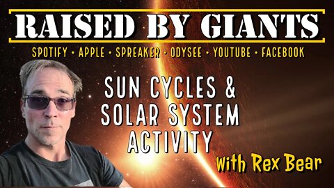 Sun Cycles & Solar System Activity with Rex Bear