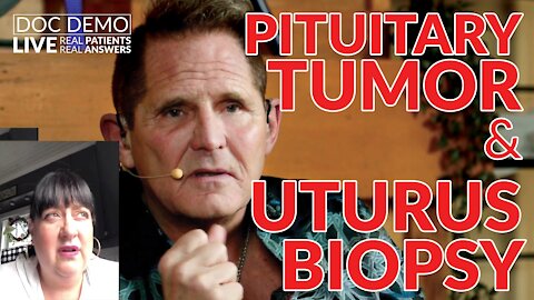 Doc Demo LIVE - Pituitary Tumor & Uterus Biopsy
