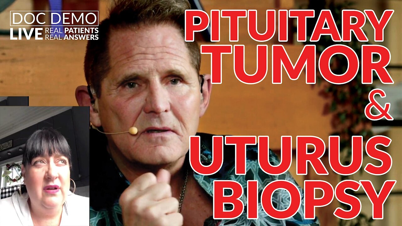 Doc Demo LIVE - Pituitary Tumor & Uterus Biopsy