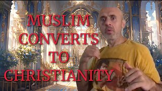 CHOCKED MUSLIM CONVERTS TO CHRISTIANITY