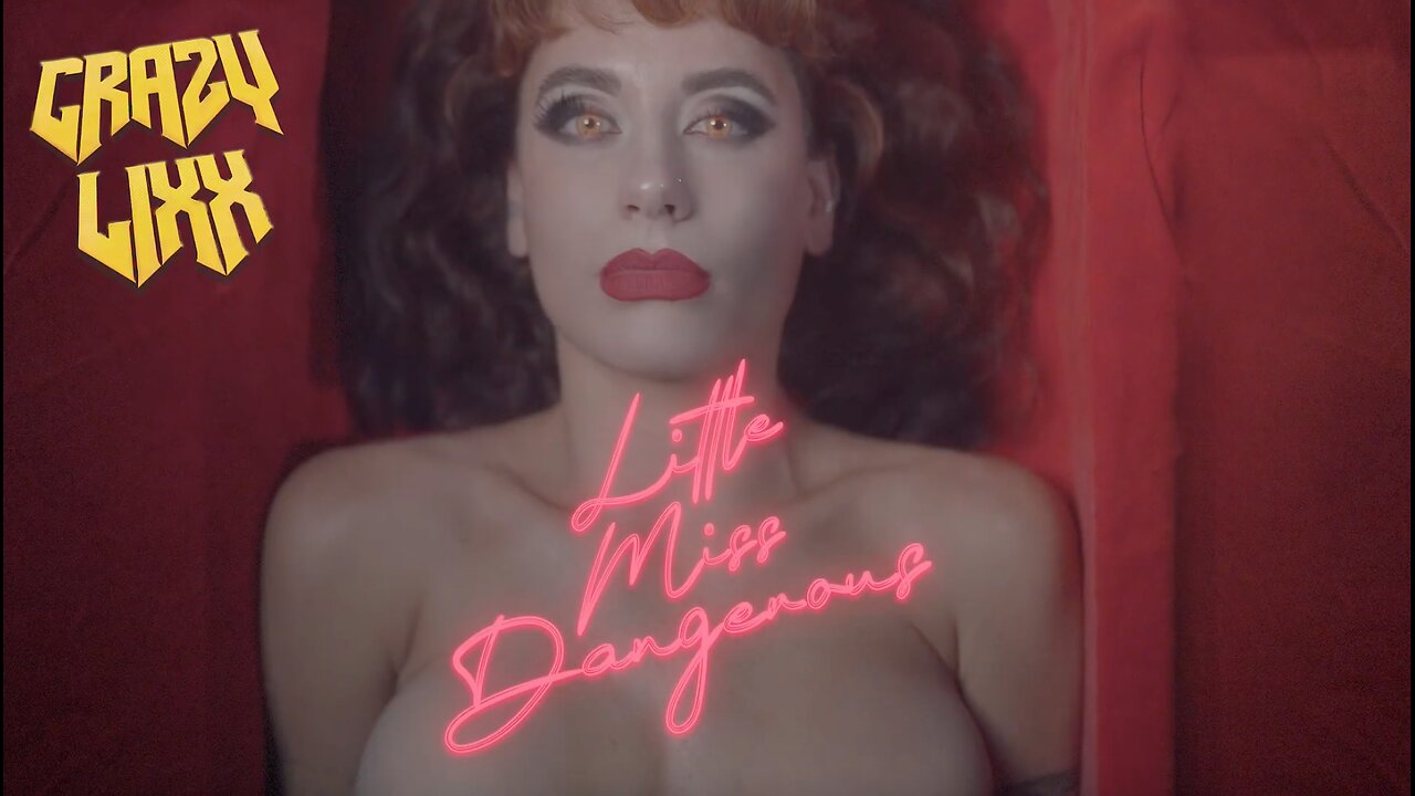 Crazy Lixx - Little Miss Dangerous