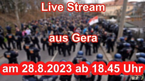 Live Stream am 28.8.2023 aus Gera