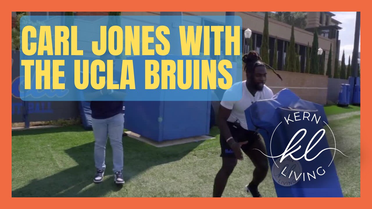 Kern Living: Carl Jones with the UCLA Bruins