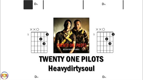 TWENTY ONE PILOTS Heavydirtysoul - Guitar Chords & Lyrics HD