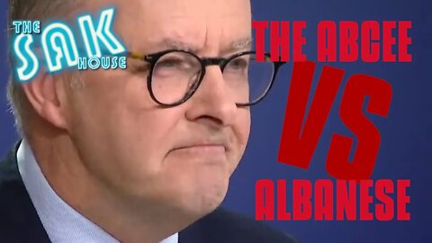 The ABC Turns On Anthony Albanese | The Sak House