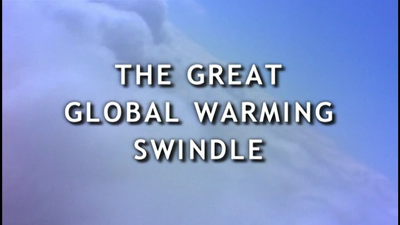 The Great Global Warming Swindle [2007 - Martin Durkin]