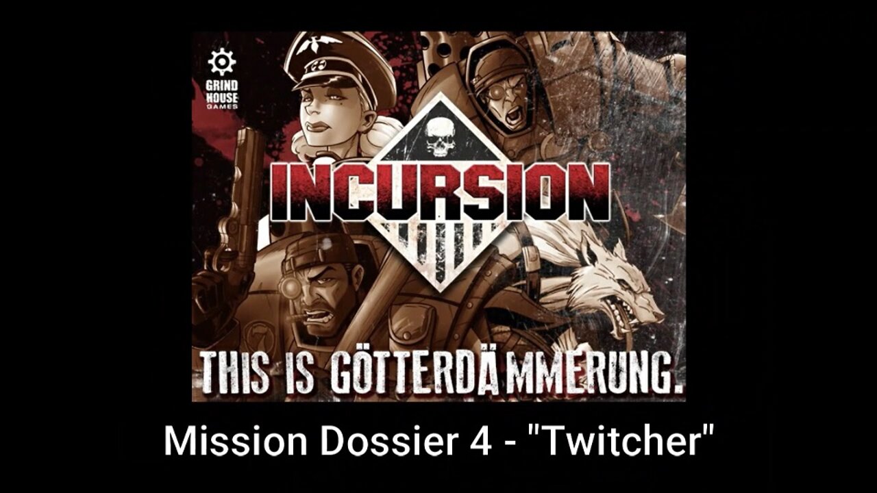 Incursion Mission Dossier 4 - "Twitcher"