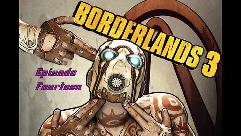 Borderlands 3 || Episode 14 || Saving Athenas