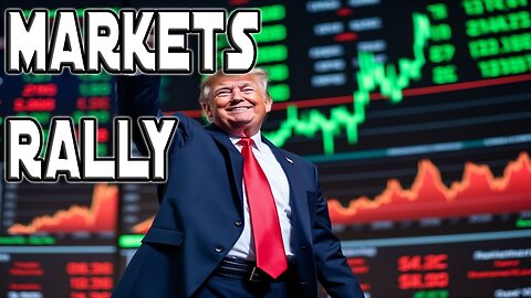 TRUMP Wins 2024 Election Markets Soar!