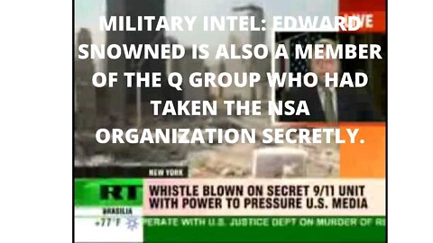 MILITARY INTEL: EDWARD SNOWNED IS ALSO A MEMBER OF THE Q GROUP WHO HAD TAKEN THE NSA ORGANIZATION SE