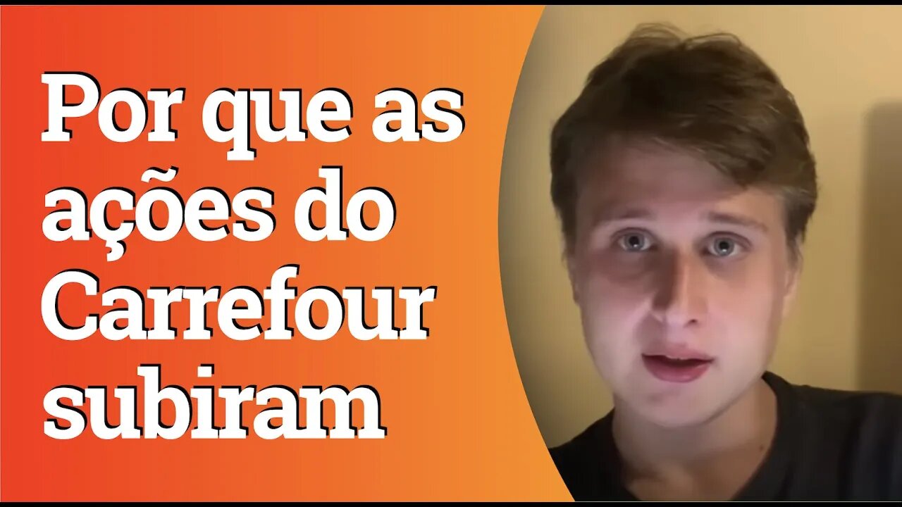 Por que as ações do Carrefour subiram e algumas opiniões