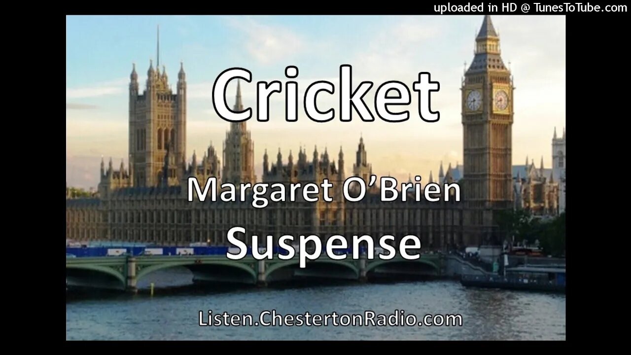 Cricket - Margaret O'Brien - Suspense