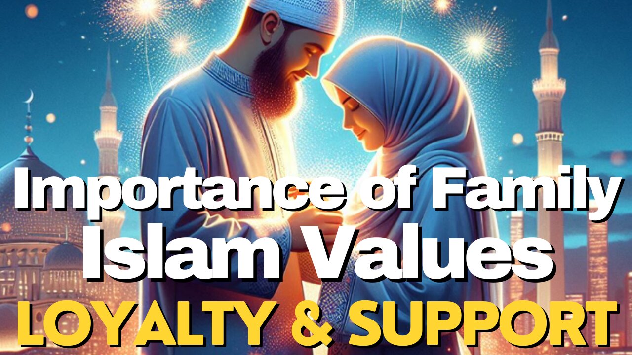 Important FAMILY Values, Loyalty & Support – Islam Teachings #islam #family #muslim #loyalty