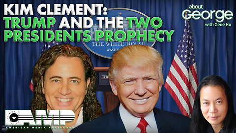 Kim Clement: Trump and the TWO PRESIDENTS Prophecy… | About GEORGE with Gene Ho Ep. 181