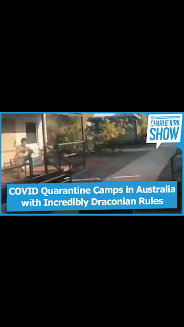 COVID Quarantine Camps in Australia with Incredibly Draconian Rules