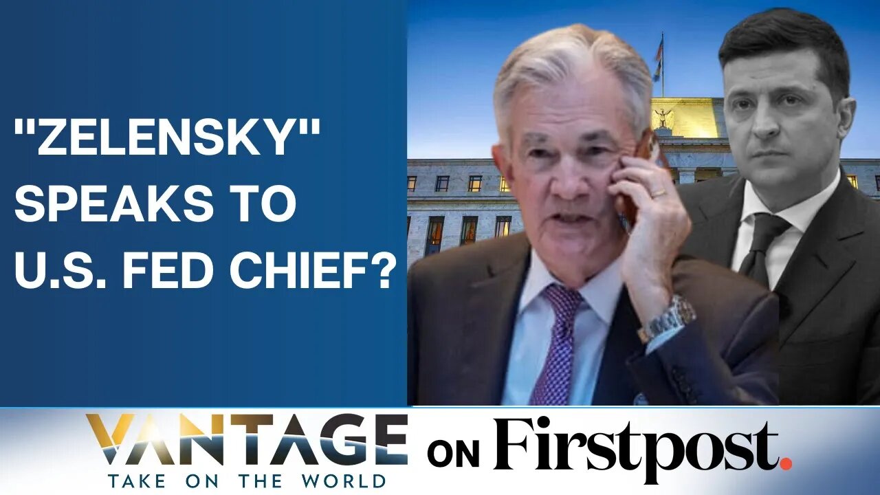 How US Fed Chief Fell For "Zelensky's" Prank Call | Biden's China Policy | Vantage with Palki Sharma