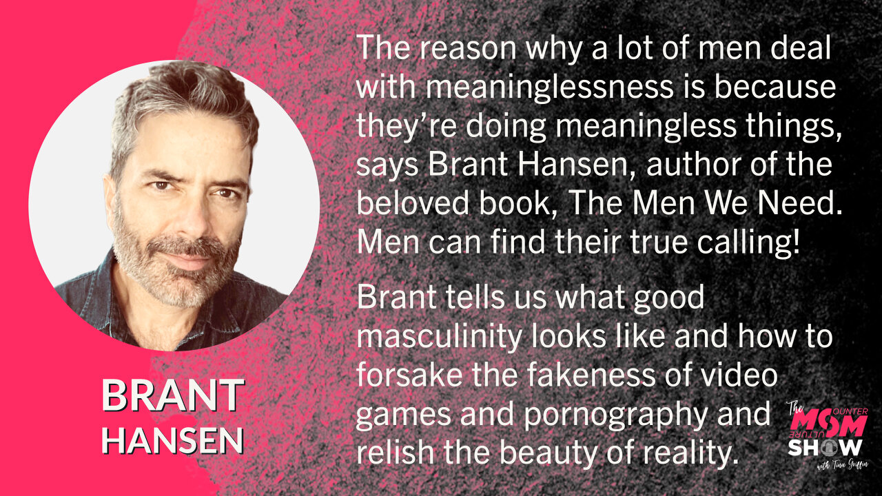 Ep. 206 - Embracing Masculinity and Saying Goodbye to a Mediocre Life with Brant Hansen