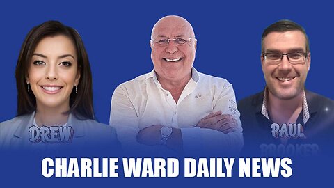 CHARLIE WARD DAILY NEWS WITH PAUL BROOKER & DREW DEMI - TUESDAY 23RD APRIL 2024