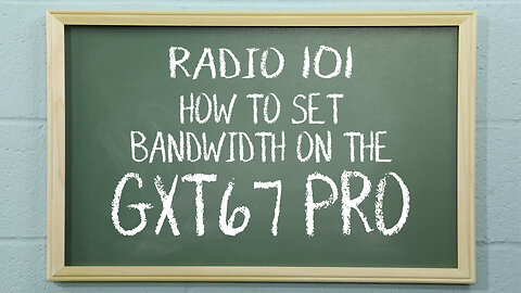 How to Set Channel Bandwidth on the Midland GXT67 Pro | Radio101