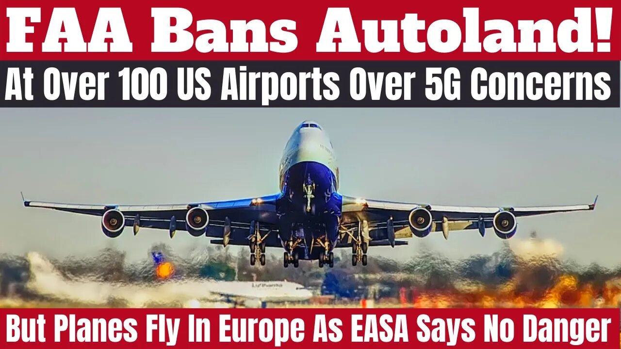 FAA Bans ALL Airlines From Using AutoLand In The U.S. Due To Fear Of New Cellular 5G Phone Towers