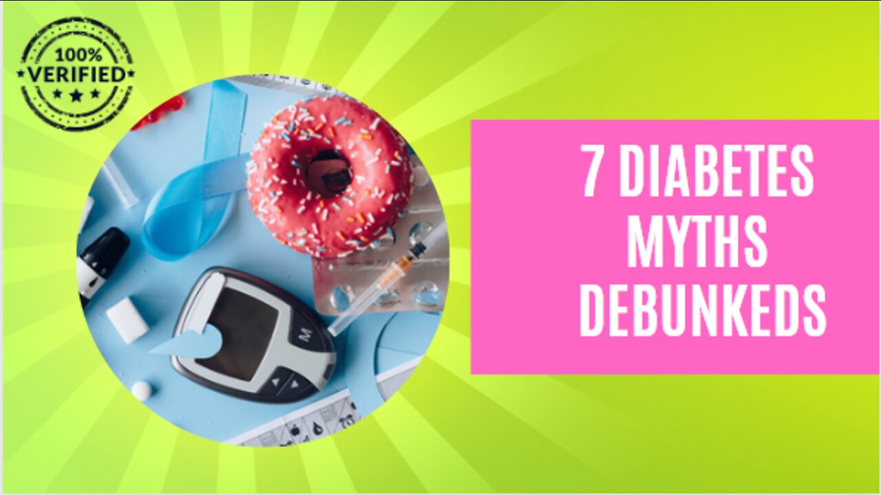 7 Diabetes Myths Debunked