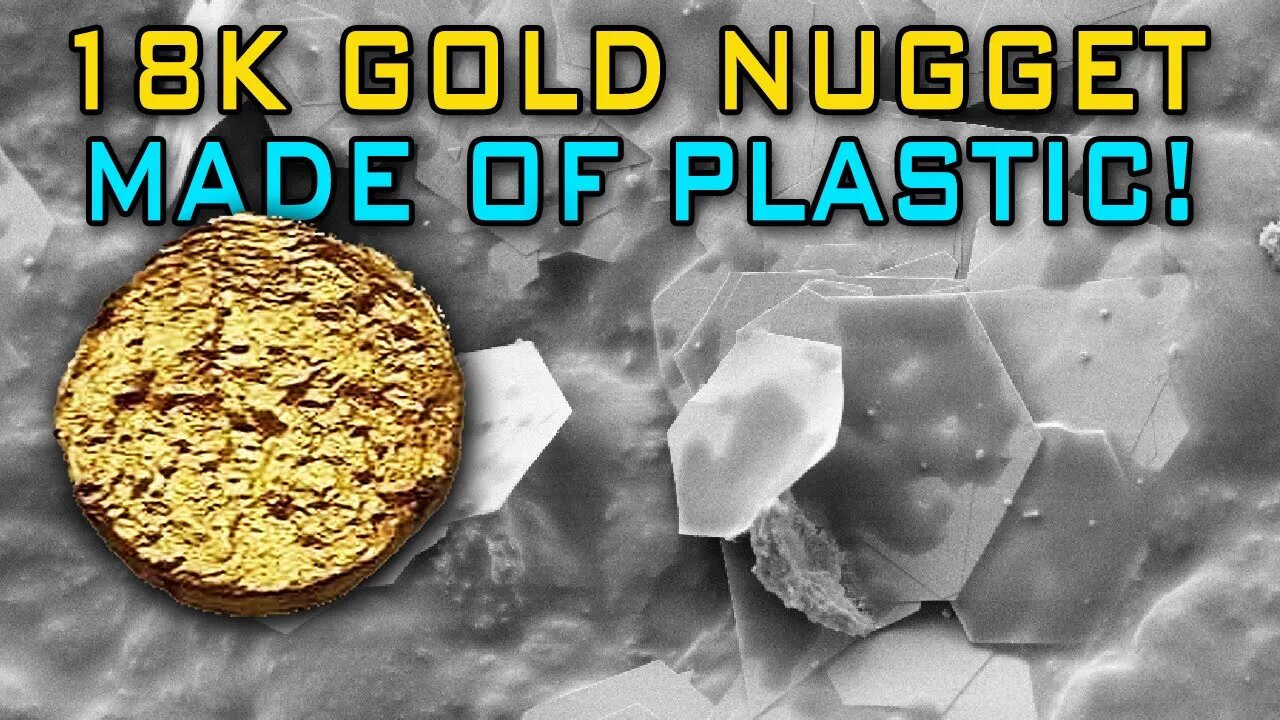 18K Gold Nugget Made Of PLASTIC!