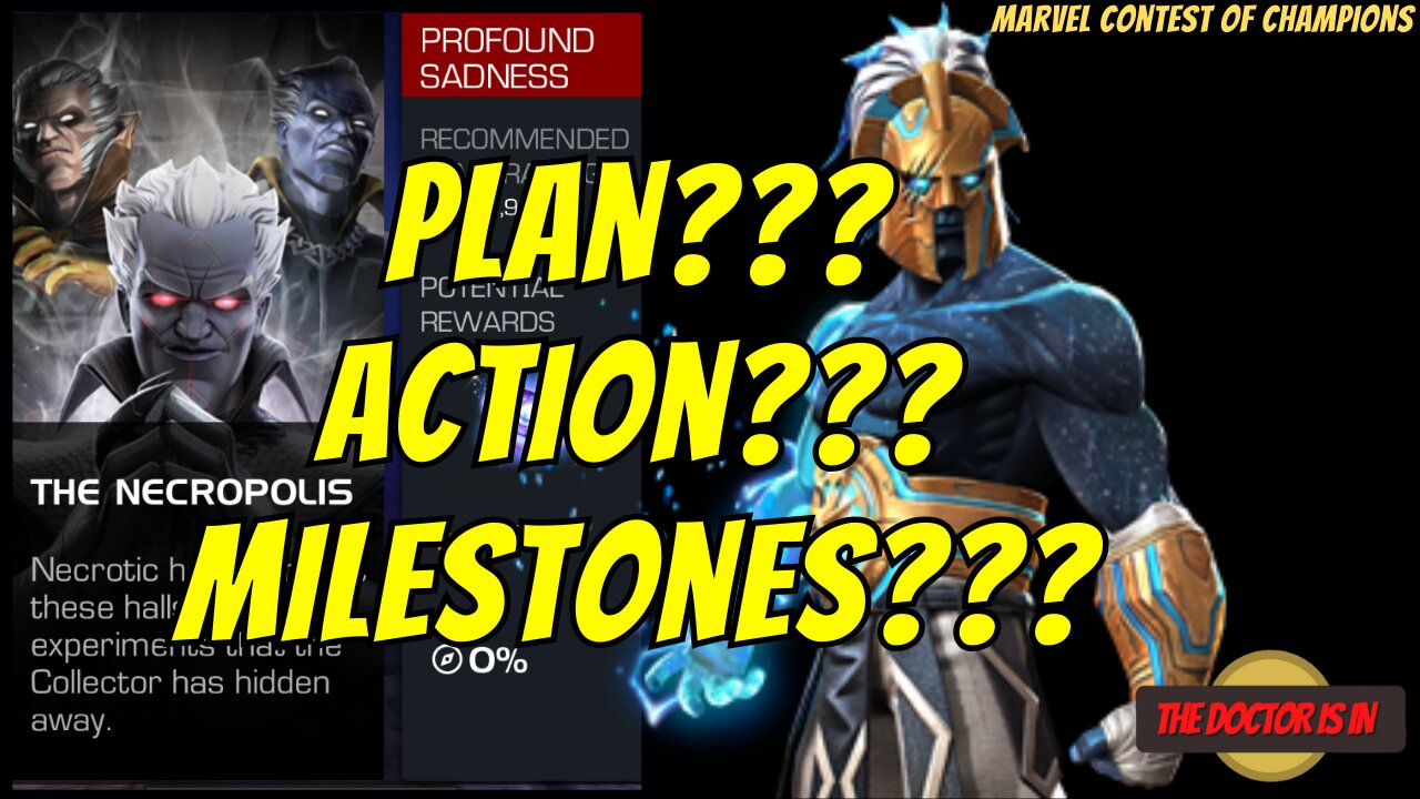 The Doc's Plan of Action and Milestones for MCOC Necropolis My Best Methods for Completion