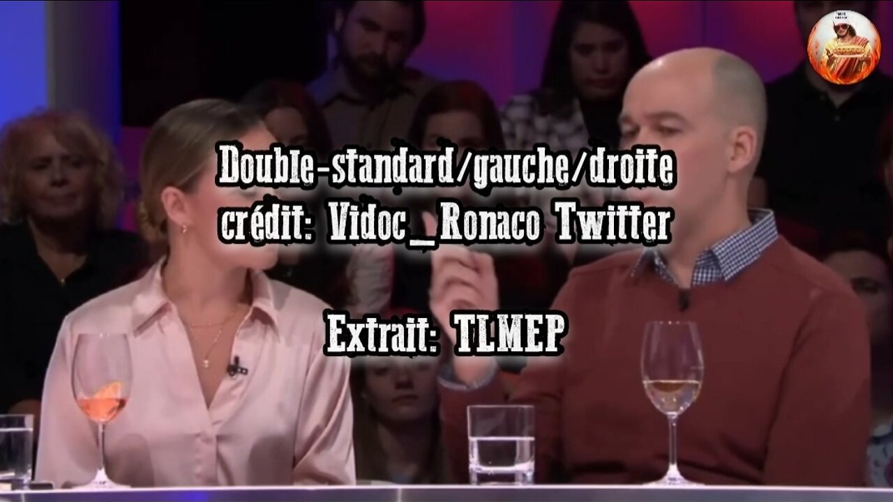 Double-standard/gauche/droite crédit: Vidoc_Ronaco Twitter Extrait: TLMEP