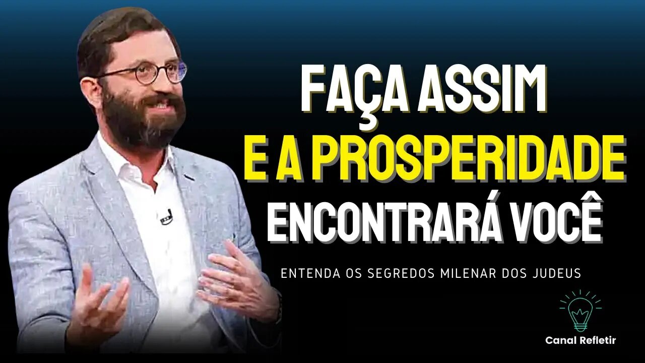 APRENDA COM OS JUDEUS COMO ENRIQUECER COM SABEDORIA I RABINO DUDU I MOTIVACIONAL