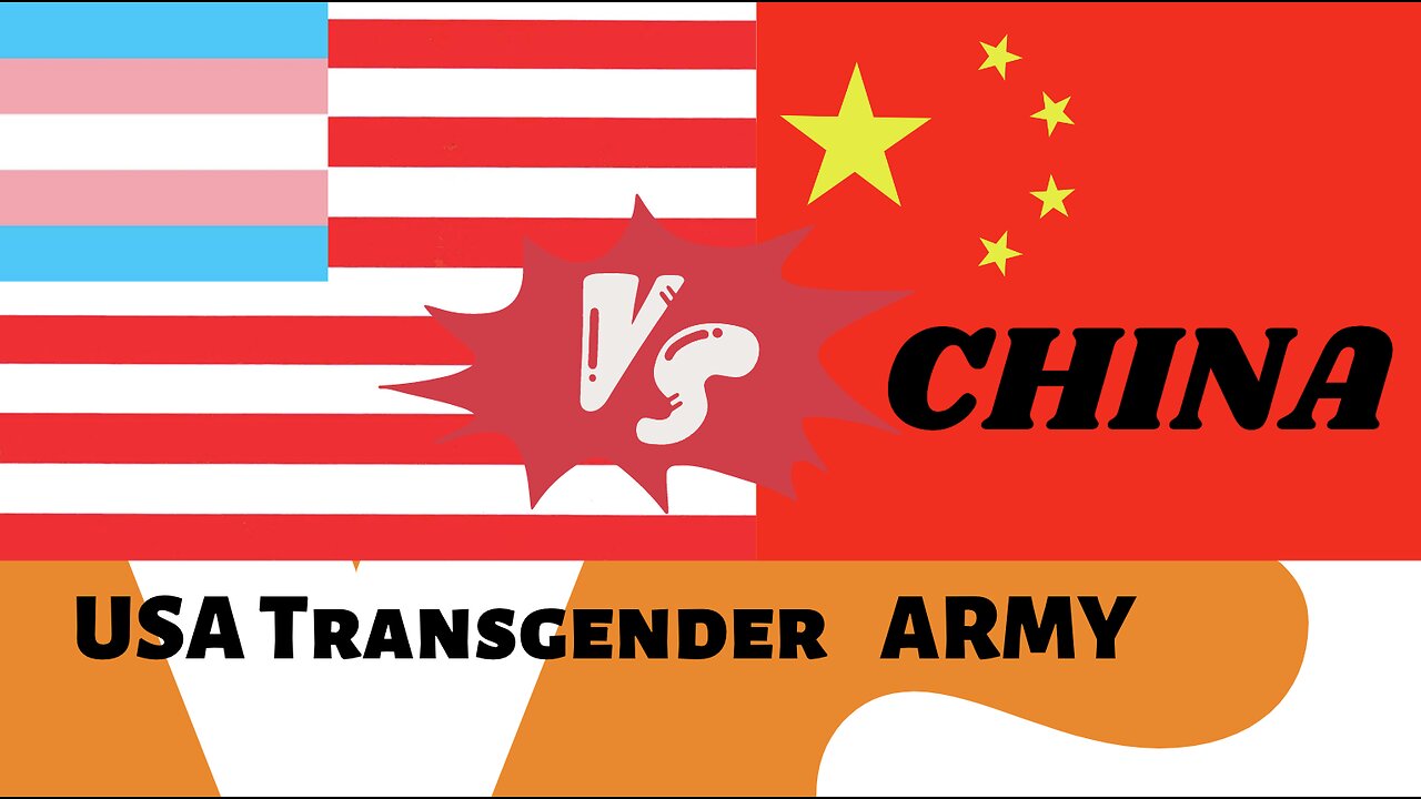 USA Transgender ARMY VS CHINA