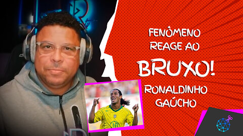 Fenômeno reage ao Bruxo