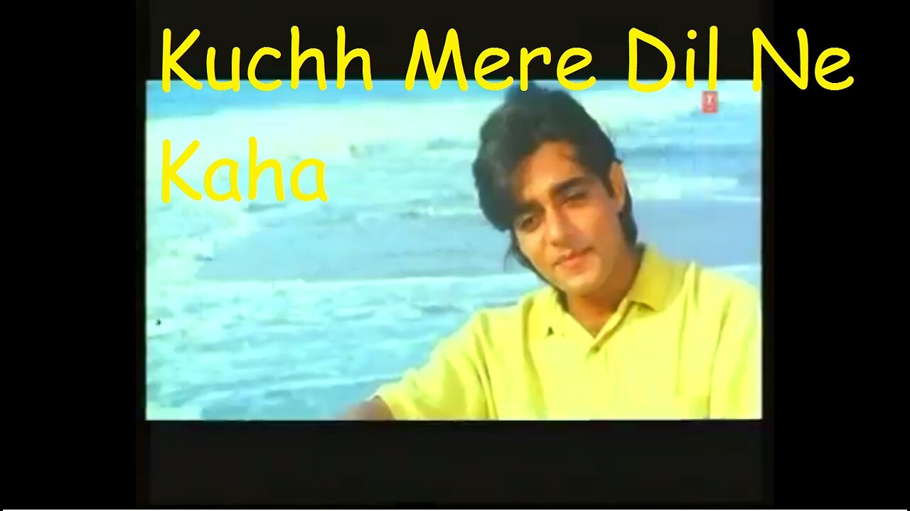 Kuchh Mere Dil Ne Kaha