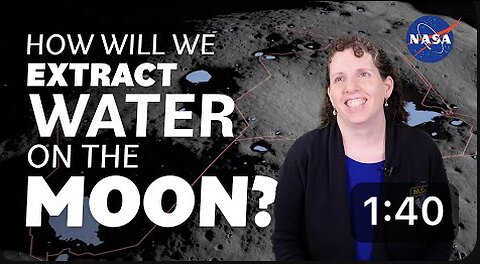 HOW WILL WE EXTRACT WATER ON THE MOON ??