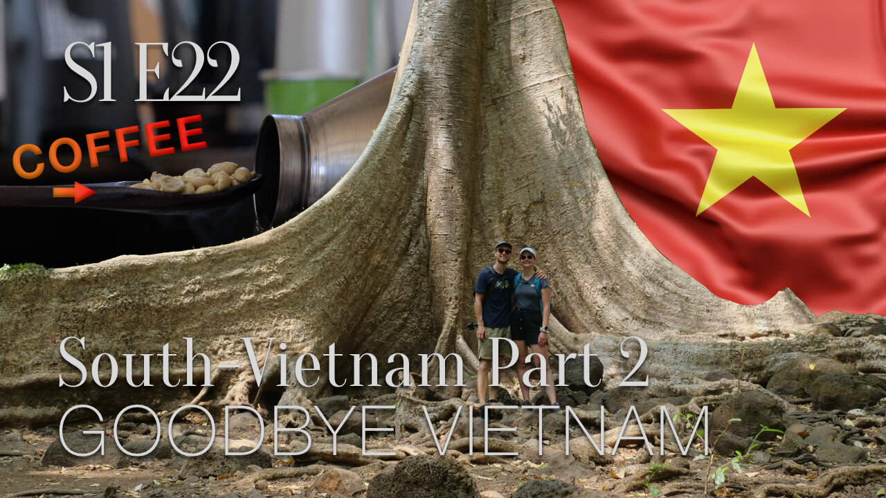 S1E22: Coffee, Phu Quoc, Goodbye Vietnam