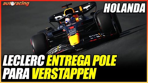 ERRO DE LECLERC LHE CUSTA A POLE E VERSTAPPEN LARGA EM P1 NO GP DA HOLANDA EM ZANDVOORT F1 2022