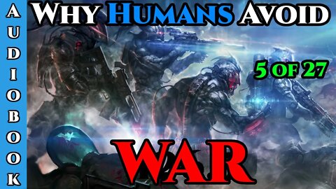 Why Humans Avoid War - Ch.5 of 27 | HFY Storytime | The Best Science Fiction