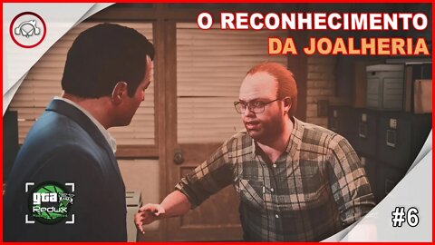 GTA V O Reconhecimento Da Joalheria, #6 - Redux Gameplay PT-BR