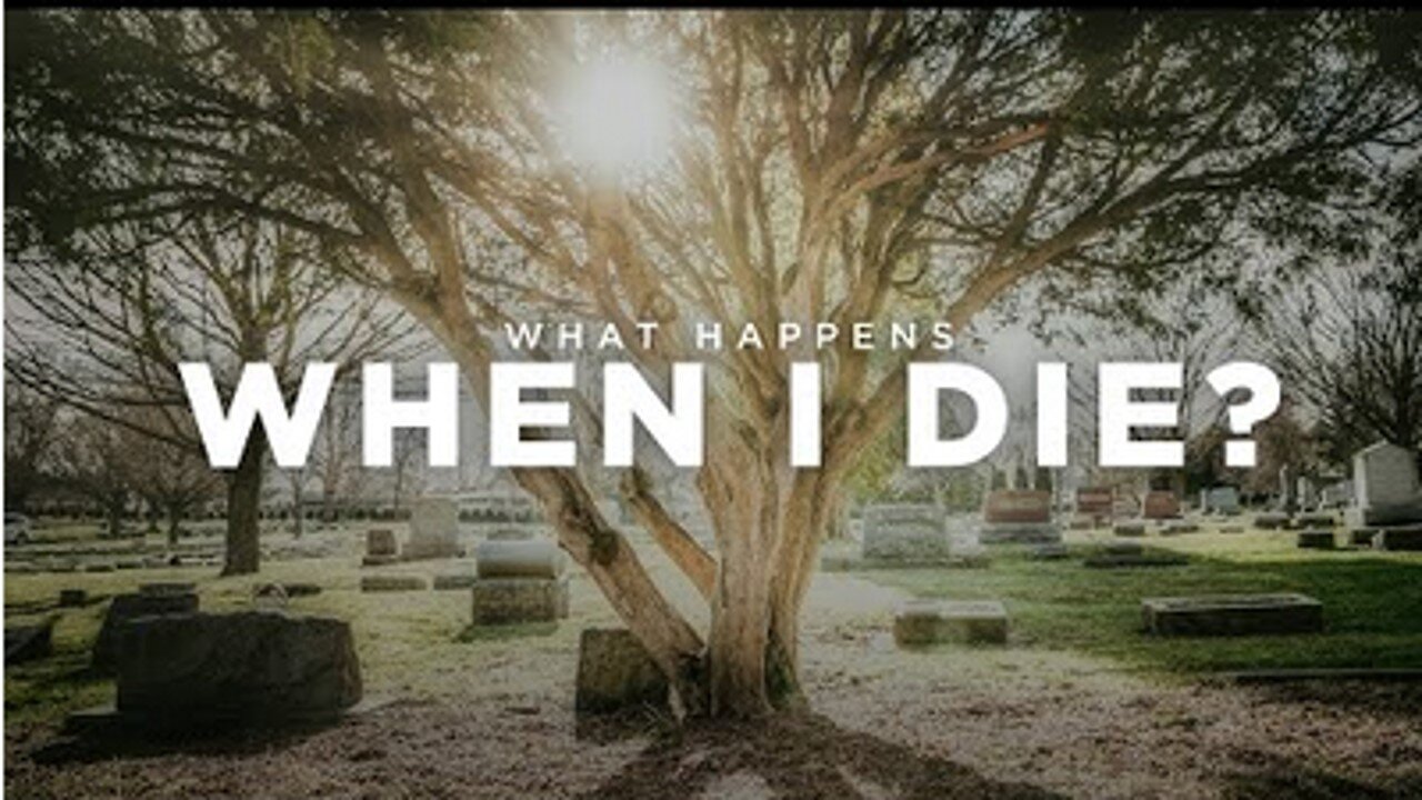 What happens When I Die?