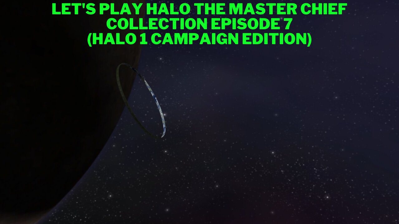 Let's play Halo The Master Chief Collection Episode 7 (Halo 1 Campaign Edition)