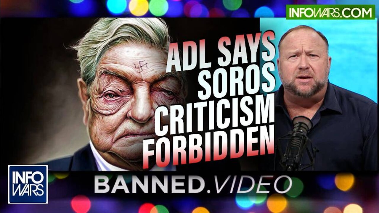 ADL Says Criticism of George Soros taking Over Legal System Must Be Banned