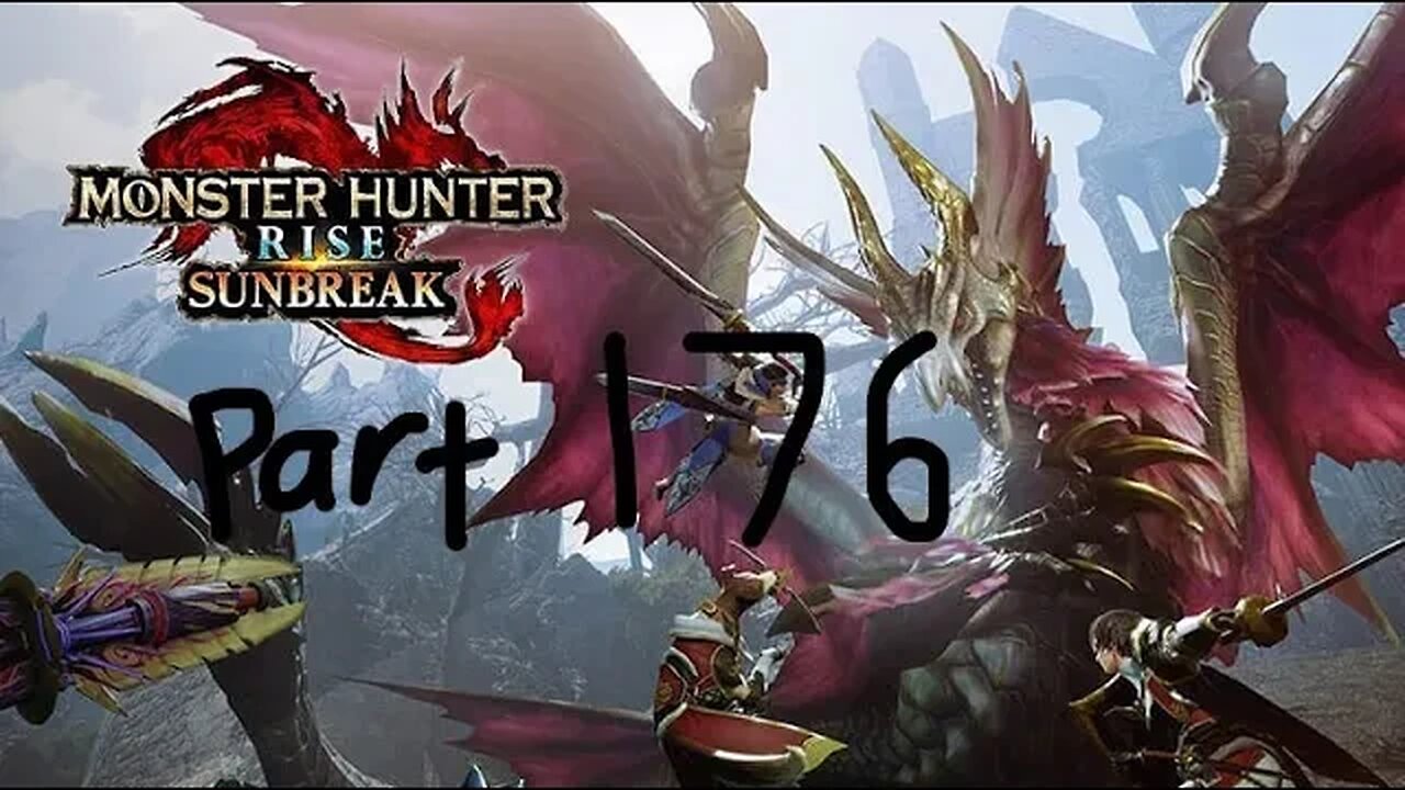 monster hunter rise sunbreak part 176