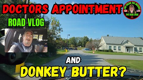 Road Vlog - Doctor's Appointment And Donkey Butter? - October 3rd, 2024