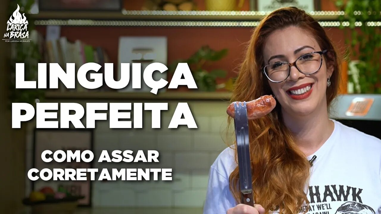 LINGUIÇA PERFEITA - como assar corretamente