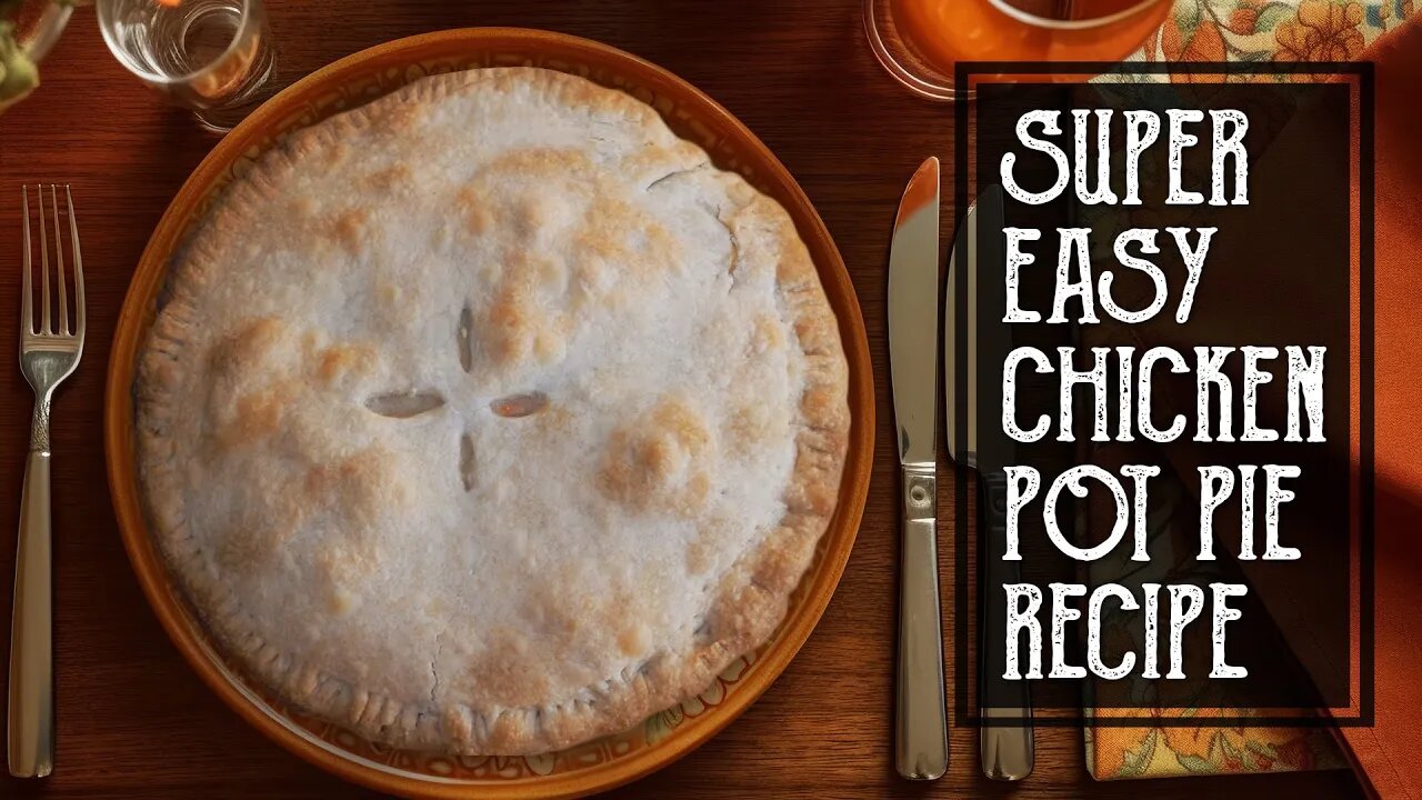 Super Easy Chicken Pot Pie Recipe