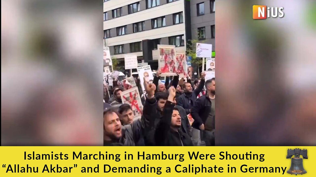 Islamists Marching in Hamburg Were Shouting “Allahu Akbar” and Demanding a Caliphate in Germany