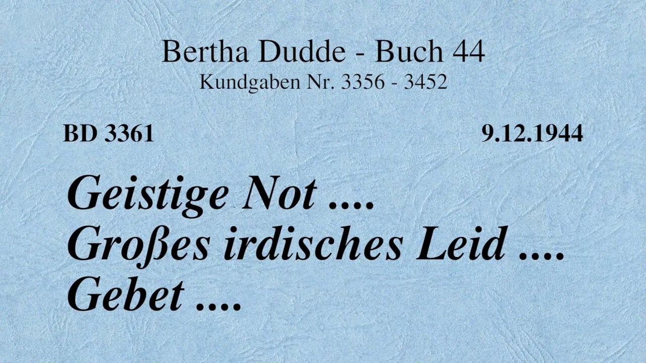 BD 3361 - GEISTIGE NOT .... GROSSES IRDISCHES LEID .... GEBET ....