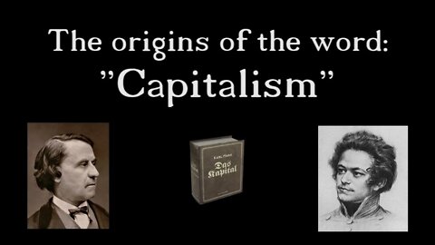 The origins of the word "Capitalism"