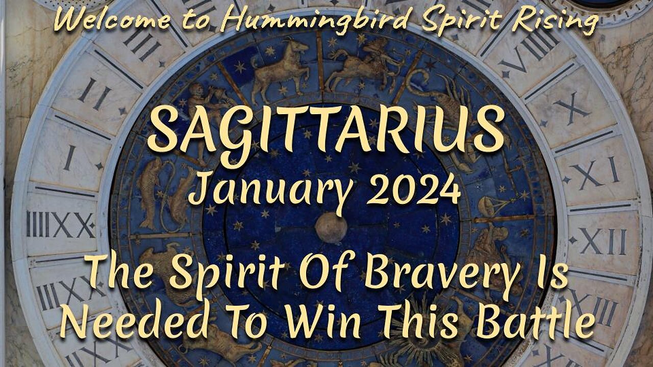 SAGITTARIUS January 2024 - The Spirit Of Bravery Is Needed To Win This Battle